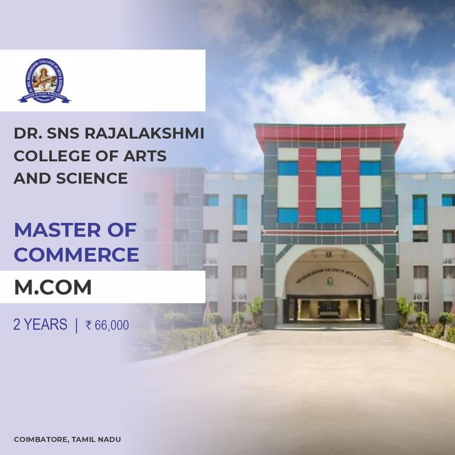M Com at Dr. SNS Rajalakshmi College Of Arts And Science, Coimbatore, Coimbatore